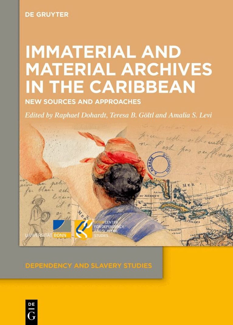Raphael Dohardt, Teresa B. Göltl, Amalia S. Levi - Immaterial and Material Archives in the Caribbean, Inbunden. Tillgänglighet: Kommande