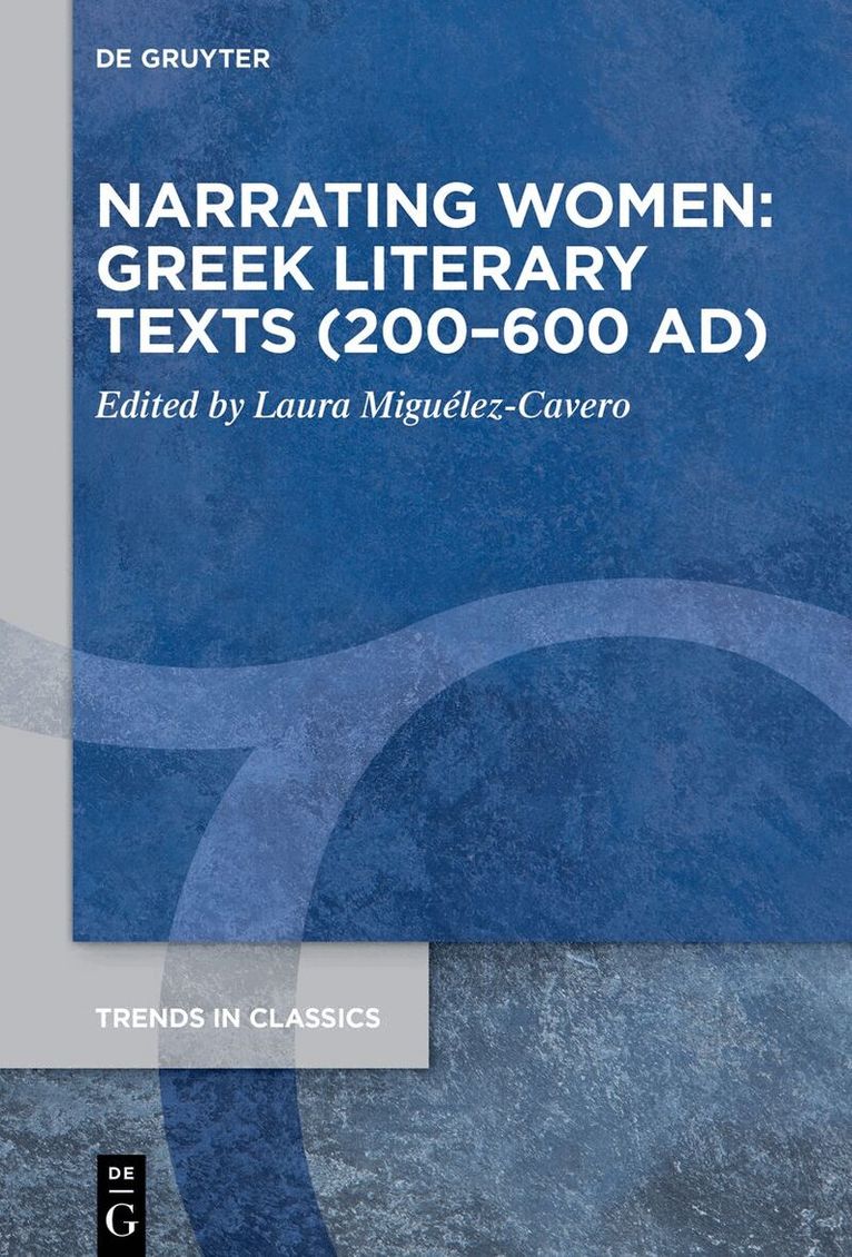 Laura Miguélez-Cavero - Narrating Women: Greek Literary Texts (200–600 AD), Inbunden. Tillgänglighet: Kommande