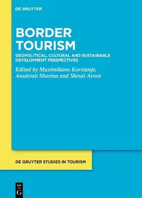 Maximiliano Korstanje, Anukrati Sharma, Shruti Arora - Border Tourism, Inbunden. Tillgänglighet: Kommande