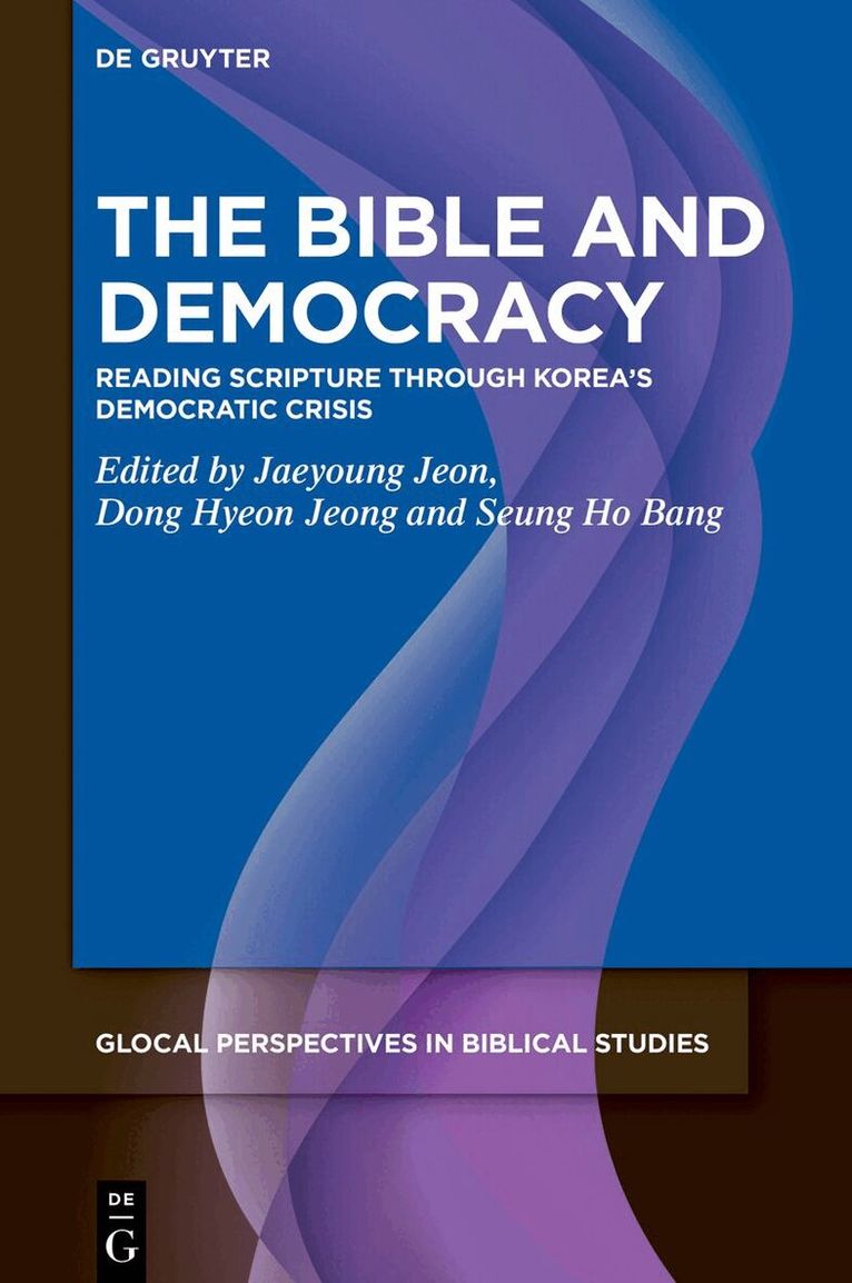 Jaeyoung Jeon, Dong Hyeon Jeong, Seung Ho Bang - Bible and Democracy, Inbunden