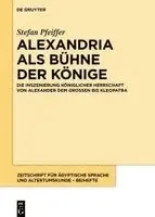 Stefan Pfeiffer - Alexandria als Buhne der Konige, Inbunden. Tillgänglighet: Kommande