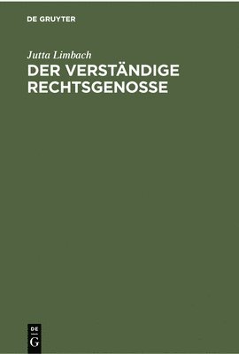 Jutta Limbach - Der Verständige Rechtsgenosse, Inbunden
