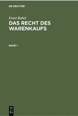 Ernst Rabel - Ernst Rabel: Das Recht Des Warenkaufs. Band 1, Inbunden. Tillgänglighet: Lägg i varukorg