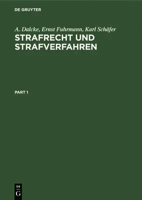 A Dalcke, Ernst Fuhrmann, Karl Schäfer - Strafrecht Und Strafverfahren, Inbunden. Tillgänglighet: Tillfälligt slut