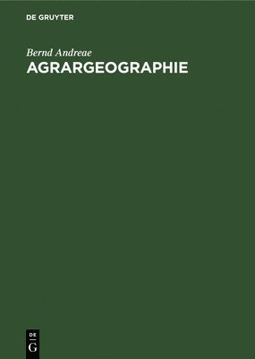 Bernd Andreae - Agrargeographie, Inbunden