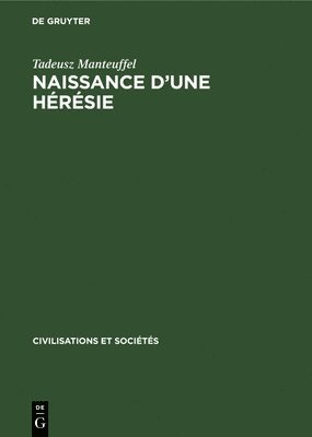 Tadeusz Manteuffel - Naissance d'Une Hérésie, Inbunden