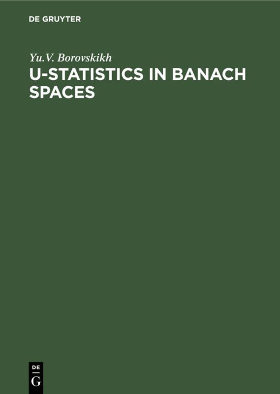 Yu. V. Borovskikh - U-Statistics in Banach Spaces, Inbunden