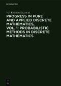 Progress in Pure and Applied Discrete Mathematics, Vol. 1: Probabilistic Methods in Discrete Mathematics