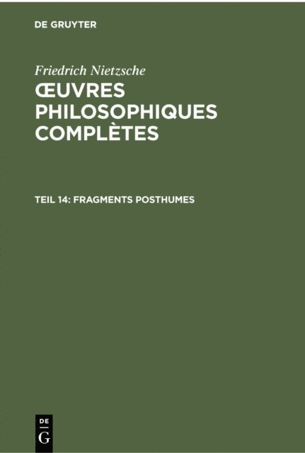 Friedrich Nietzsche - Fragments posthumes, E-bok