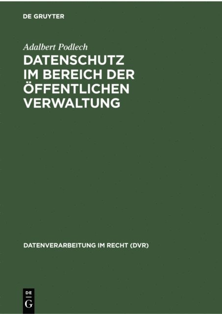 Adalbert Podlech - Datenschutz im Bereich der öffentlichen Verwaltung, E-bok
