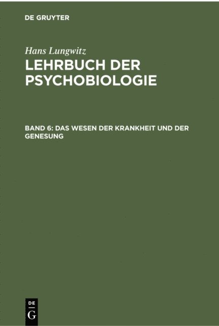 Hans Lungwitz - Das Wesen der Krankheit und der Genesung, E-bok