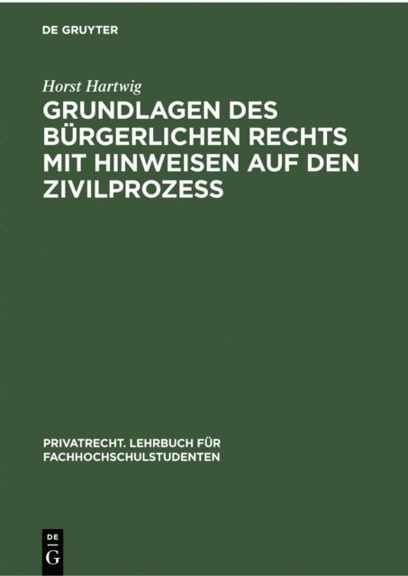 Horst Hartwig - Grundlagen des bürgerlichen Rechts mit Hinweisen auf den Zivilprozeß, E-bok