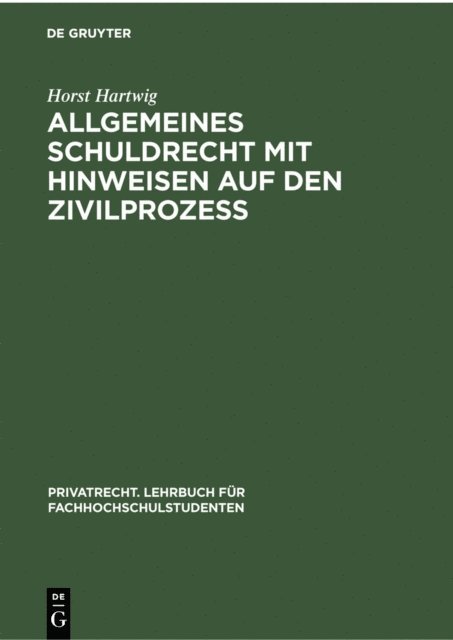 Horst Hartwig - Allgemeines Schuldrecht mit Hinweisen auf den Zivilprozeß, E-bok