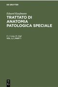 Eduard Kaufmann: Trattato di anatomia patologica speciale. Vol. 2, 1