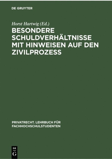 Horst Hartwig - Besondere Schuldverhältnisse mit Hinweisen auf den Zivilprozeß, E-bok