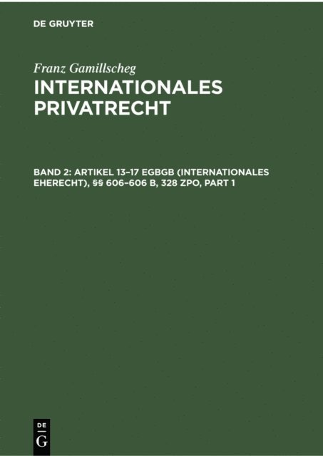 Franz Gamillscheg - Artikel 13–17 EGBGB (Internationales Eherecht), §§ 606–606 b, 328 ZPO (Internationales Verfahrensrecht in Ehesachen), E-bok