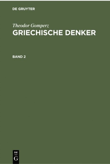 Theodor Gomperz - Theodor Gomperz: Griechische Denker. Band 2, E-bok