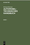 Richard Bussien: Automobiltechnisches Handbuch. Band 1
