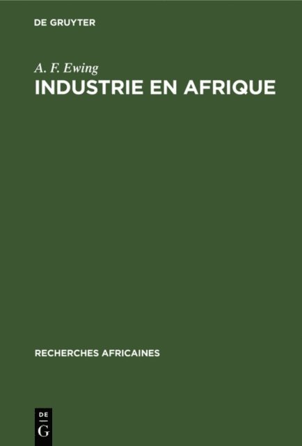 A. F. Ewing - Industrie en Afrique, E-bok
