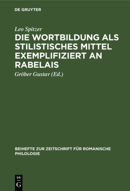 Leo Spitzer, Grober Gustav - Die Wortbildung als stilistisches Mittel exemplifiziert an Rabelais, E-bok