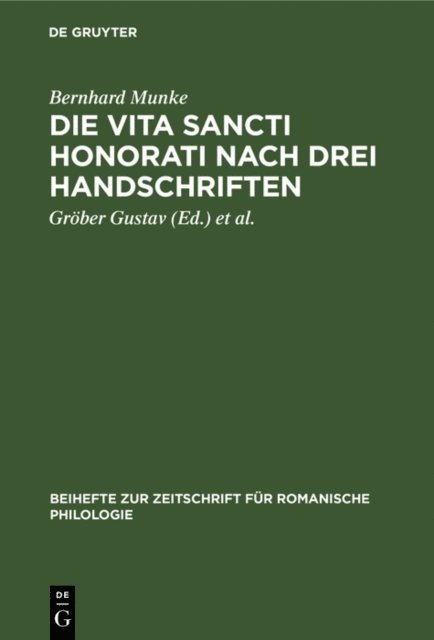 Bernhard Munke, Ernst Hoepffner, Grober Gustav - Die Vita Sancti Honorati nach drei Handschriften, E-bok
