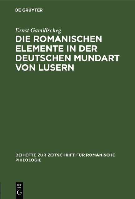 Ernst Gamillscheg - Die romanischen Elemente in der deutschen Mundart von Lusern, E-bok