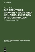 Die Abenteuer Gawains Ywains Und Le Morholts Mit Den Drei Jungfrauen