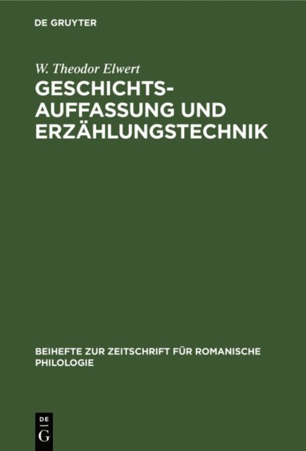 W. Theodor Elwert - Geschichtsauffassung und Erzählungstechnik, E-bok