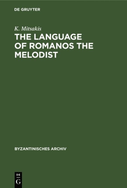 K. Mitsakis - Language of Romanos the Melodist, E-bok