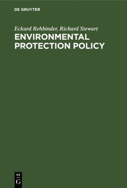 Richard Stewart, Eckard Rehbinder - Environmental Protection Policy, E-bok