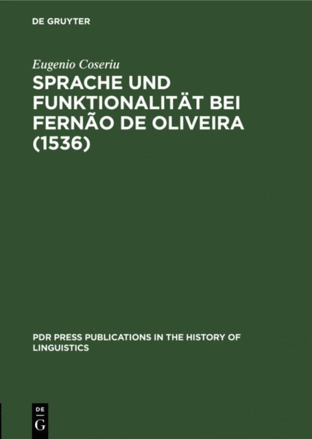 Eugenio Coseriu - Sprache und Funktionalität bei Fernão de Oliveira (1536), E-bok