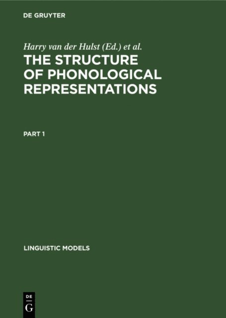Norval Smith, Harry van der Hulst - Structure of Phonological Representations. Part 1, E-bok