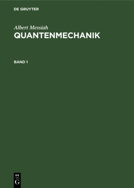 Albert Messiah - Albert Messiah: Quantenmechanik. Band 1, E-bok