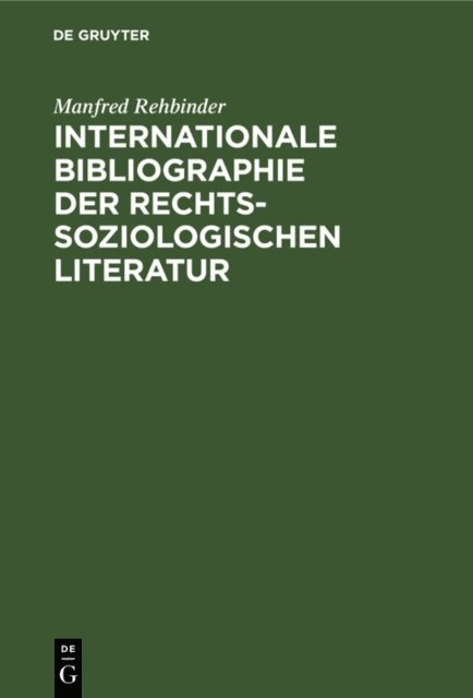 Manfred Rehbinder - Internationale Bibliographie der rechtssoziologischen Literatur, E-bok