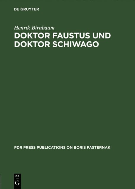 Henrik Birnbaum - Doktor Faustus und Doktor Schiwago, E-bok