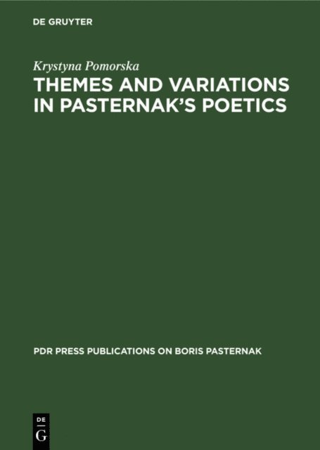 Krystyna Pomorska - Themes and Variations in Pasternak's Poetics, E-bok