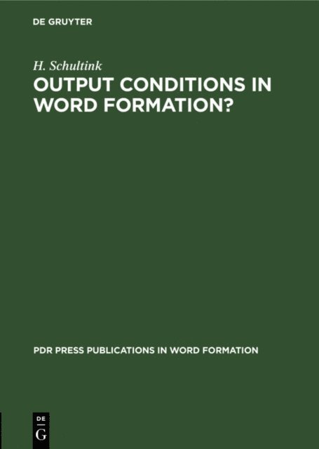 H. Schultink - Output Conditions in Word Formation?, E-bok