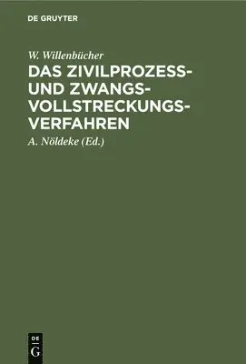 W Willenbücher, A Nöldeke - Das Zivilprozeß- Und Zwangsvollstreckungsverfahren, Inbunden. Tillgänglighet: Lägg i varukorg