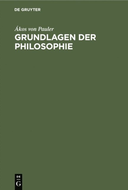 Akos von Pauler - Grundlagen der Philosophie, E-bok