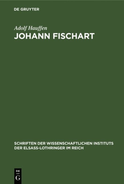 Adolf Hauffen - Johann Fischart, E-bok