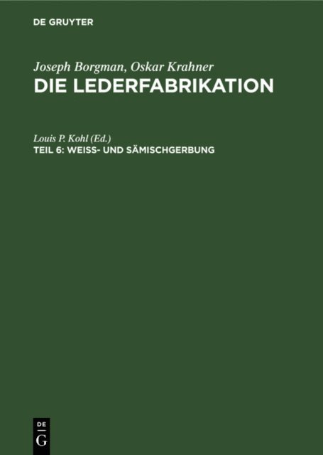 Louis P. Kohl - Weiss- und Sämischgerbung, E-bok