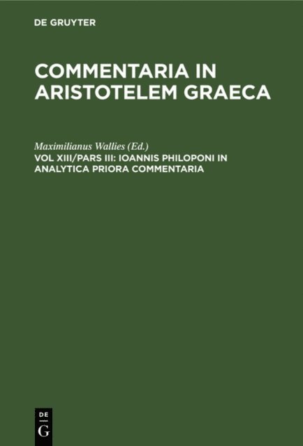 Maximilianus Wallies - Ioannis Philoponi in analytica priora commentaria, E-bok