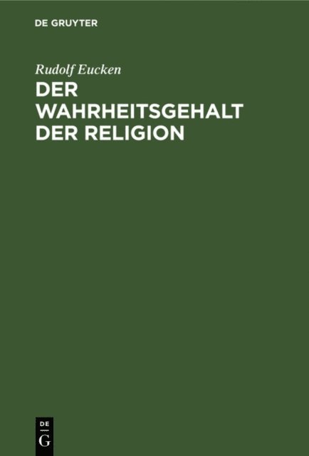 Rudolf Eucken - Der Wahrheitsgehalt der Religion, E-bok