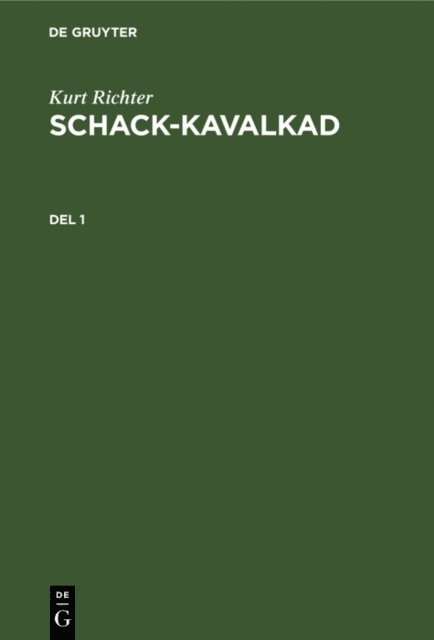 Kurt Richter - Kurt Richter: Schack-kavalkad. Del 1, E-bok