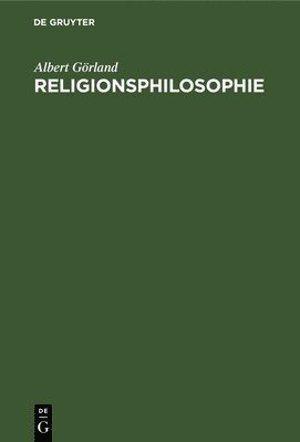 Albert Görland - Religionsphilosophie, Inbunden. Tillgänglighet: Lägg i varukorg