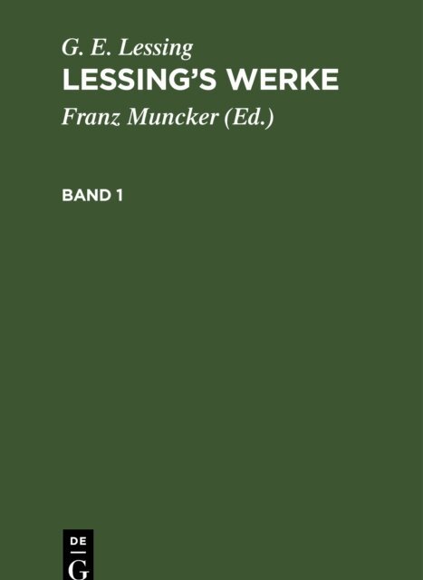 G. E. Lessing, Franz Muncker - G. E. Lessing: Lessing's Werke. Band 1, E-bok