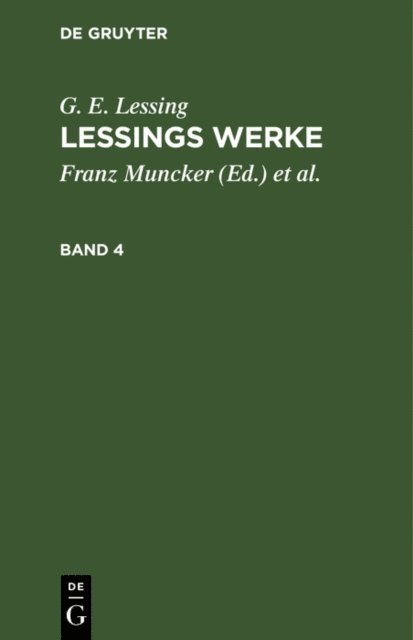 G. E. Lessing, Karl Goedecke, Franz Muncker - G. E. Lessing: Lessings Werke. Band 4, E-bok