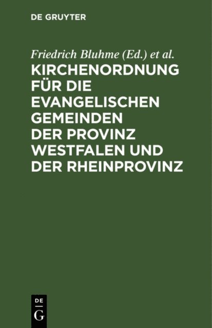 Wilhelm Kahl, Hugo Halschner, Friedrich Bluhme - Kirchenordnung für die evangelischen Gemeinden der Provinz Westfalen und der Rheinprovinz, E-bok