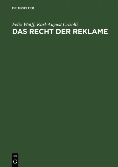 Karl-August Crisolli, Felix Wolff - Das Recht der Reklame, E-bok