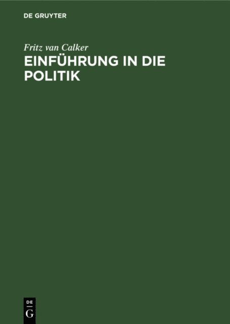 Fritz van Calker - Einführung in die Politik, E-bok